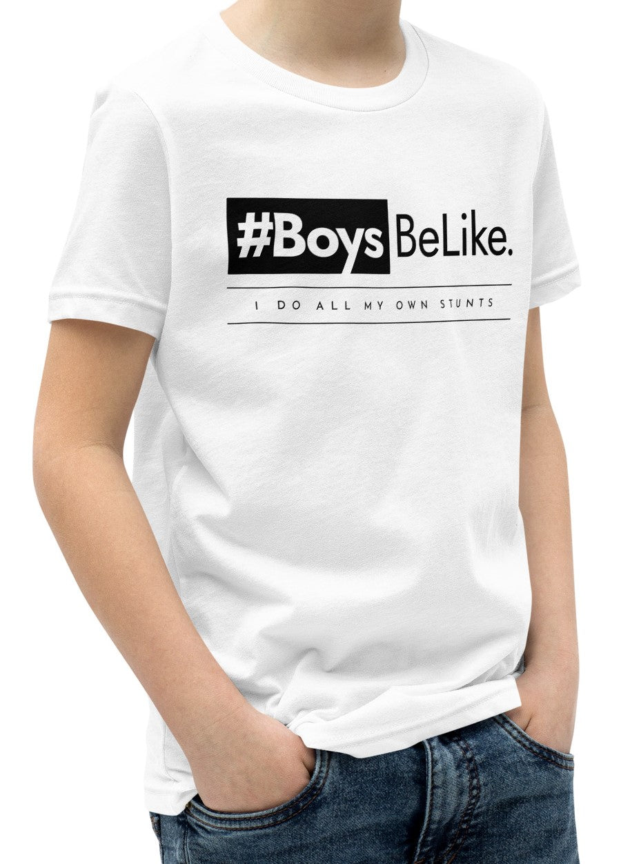 #BoysBeLike. I do all my own stunts. Youth Short Sleeve T-Shirt