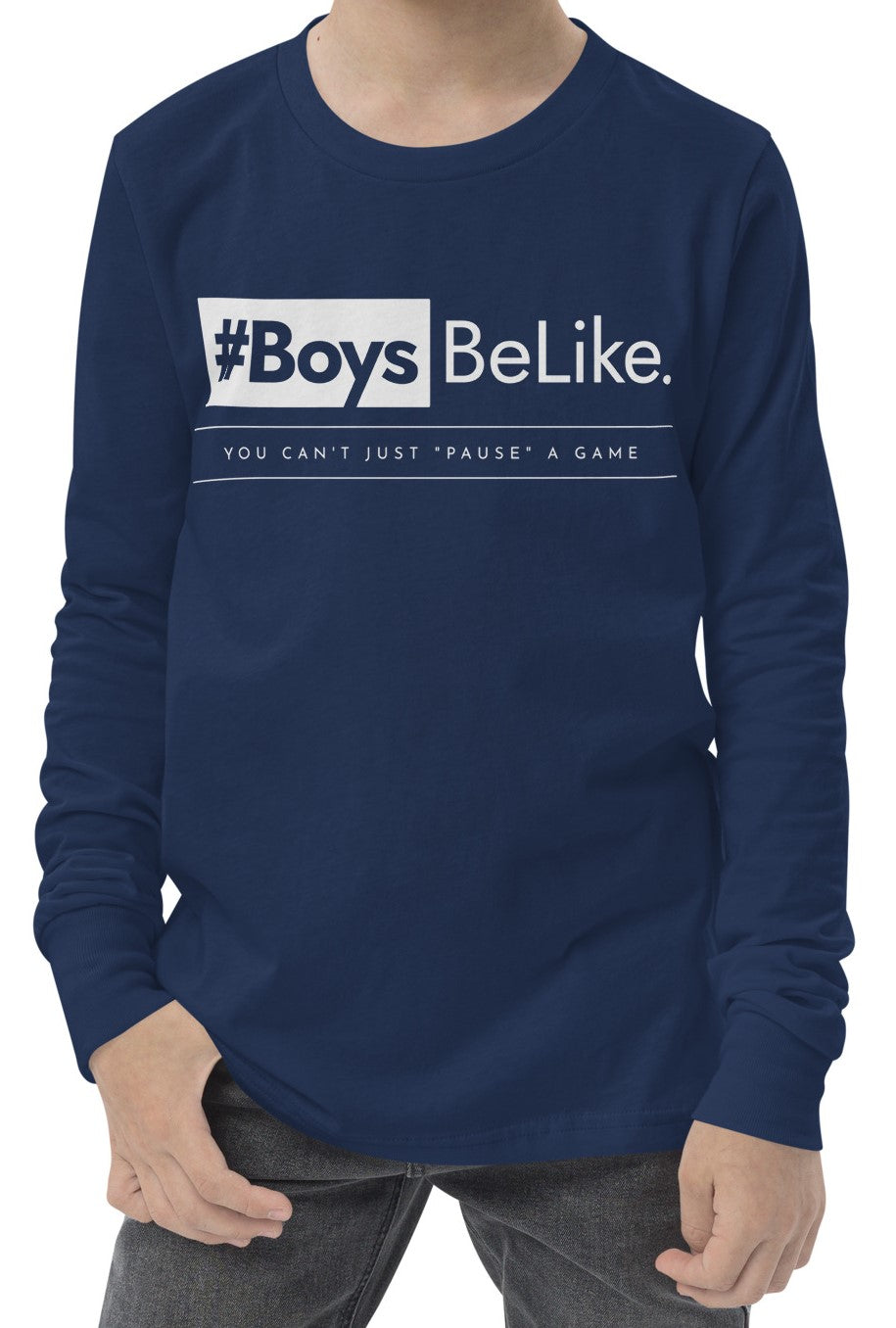 #BoysBeLike. You can't just "pause" a game. Youth long sleeve tee